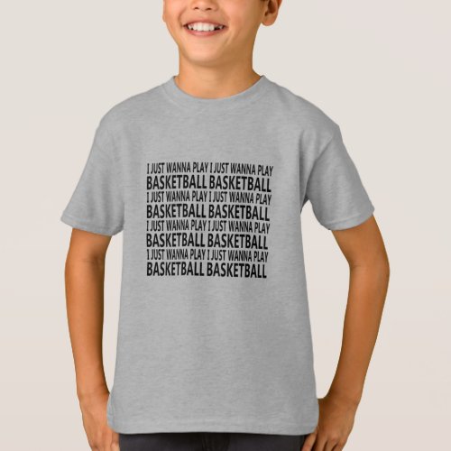 i just wanna play basketball T_Shirt