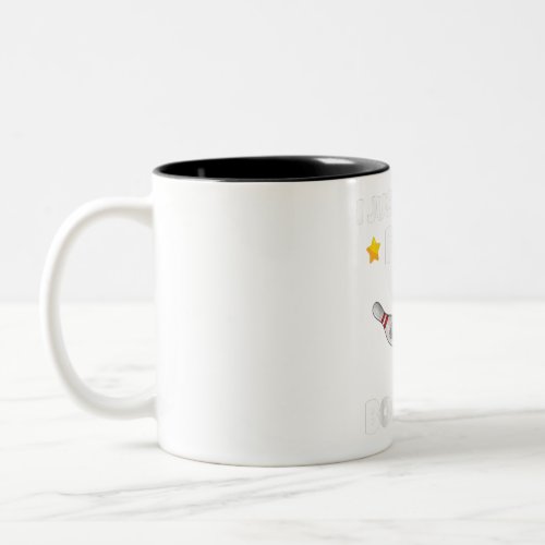 I Just Wanna Play Bowling Quarantine Face Mask Bow Two_Tone Coffee Mug