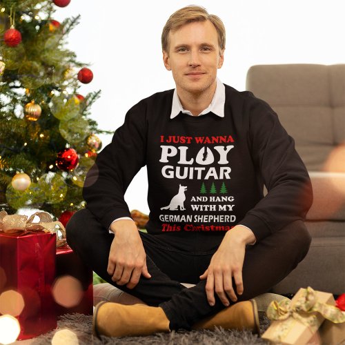 I Just Wanna Play Guitar Hang With German Shepherd T_Shirt
