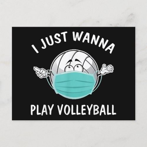 I Just Wanna Play Volleyball Funny Volleyball Holiday Postcard