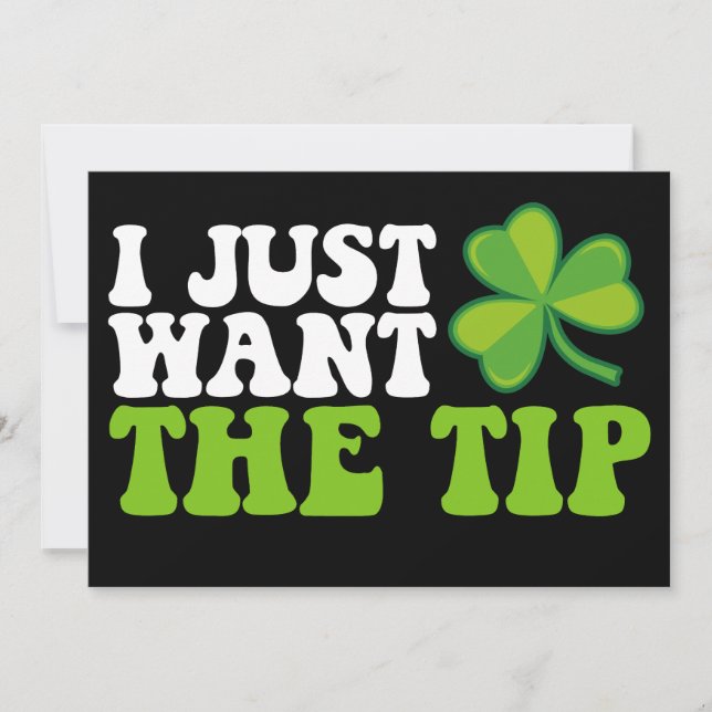 I Just Want The Tip Shamrock St Patrick's Day Invitation (Front)