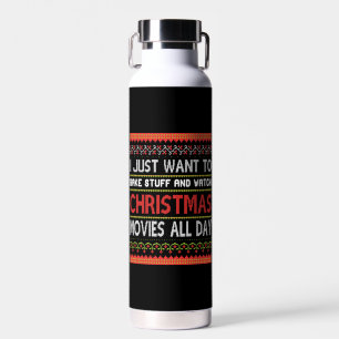 I Just want To Bake Stuff nd Watch To Christmas Water Bottle