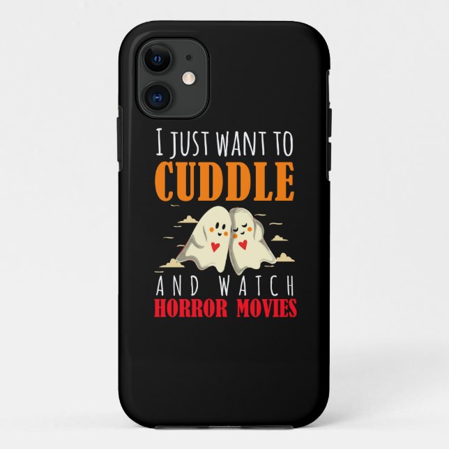 I Just Want To Cuddle And Watch Horror Movies Case-Mate iPhone Case (Back)