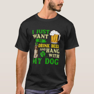 I Just Want To Drink Beer And Hang With My Border T-Shirt