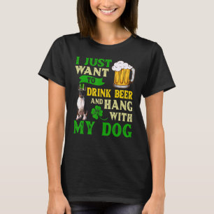 I Just Want To Drink Beer And Hang With My Rat Ter T-Shirt