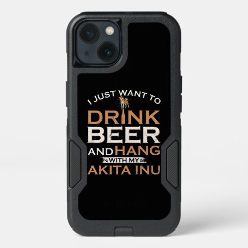 I just want to drink beer and hang with my shiba iPhone 13 case