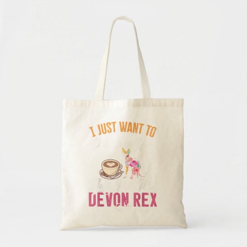 I Just Want to Drink Coffee and Pet my Devon Rex C Tote Bag