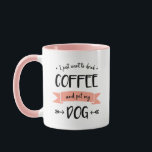I Just Want to Drink Coffee and Pet My Dog Mug<br><div class="desc">I Just Want to Drink Coffee and Pet My Dog is perfect mugs for women who loves dog (dog mom).</div>