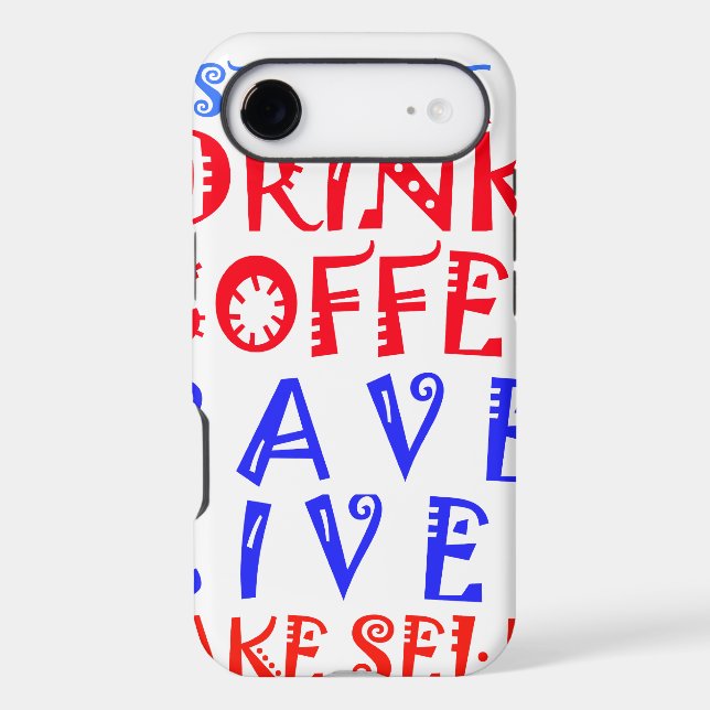 I Just want to drink coffee Case-Mate iPhone Case (Back)