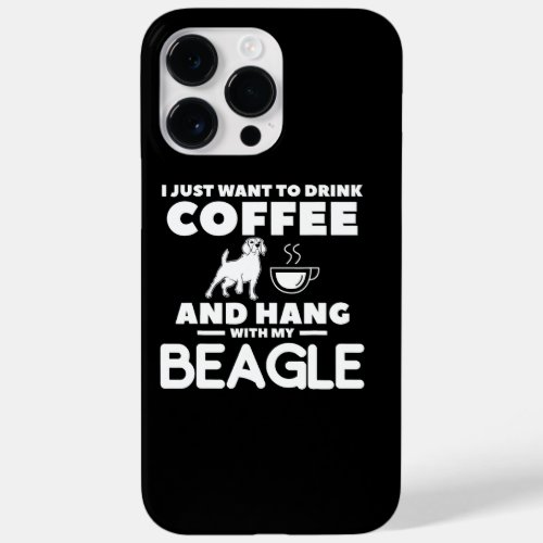 I Just Want To Drink Coffee  Hang With My Beagle Case_Mate iPhone 14 Pro Max Case