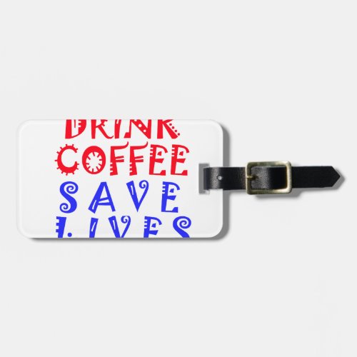 I Just want to drink coffee Luggage Tag