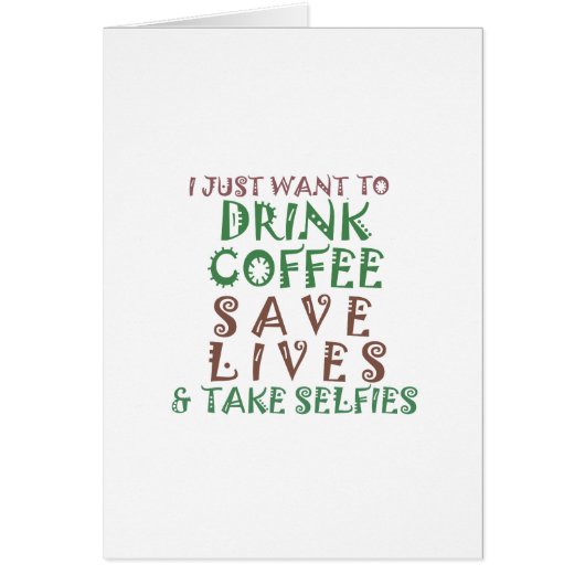 I Just want to drink coffee Save lives and take se (Front)