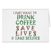 I Just want to drink coffee Save lives and take se (Front Horizontal)