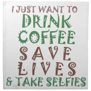 I Just want to drink coffee Save lives and take se Napkin