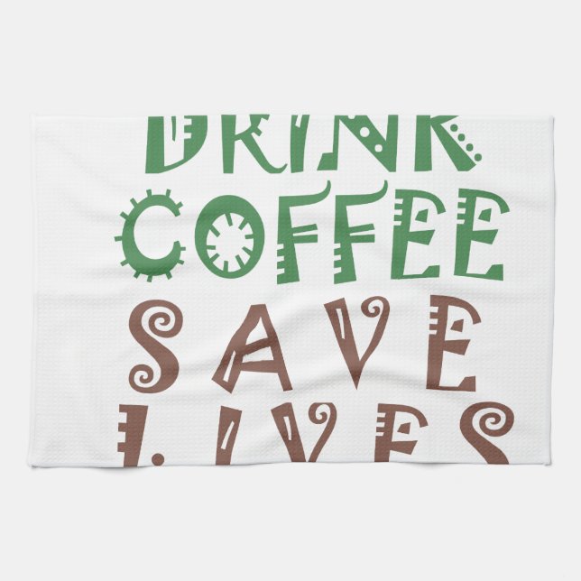 I Just want to drink coffee Save lives and take se Towel (Horizontal)