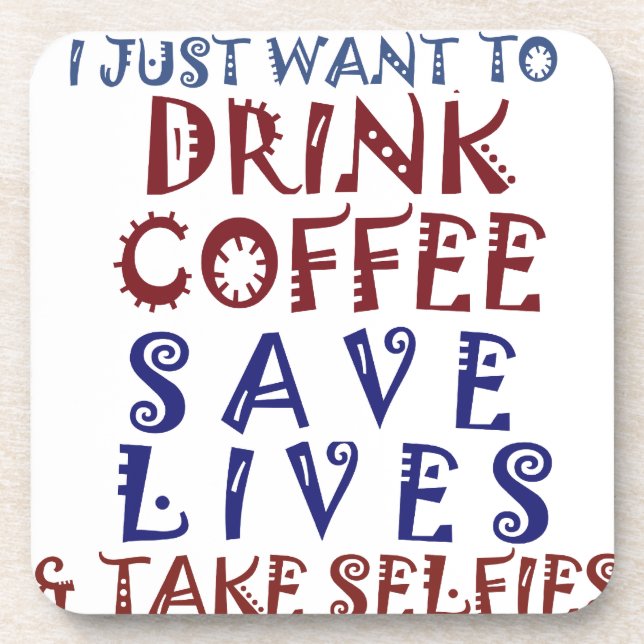 I Just want to drink coffee Save lives Coaster (Front)