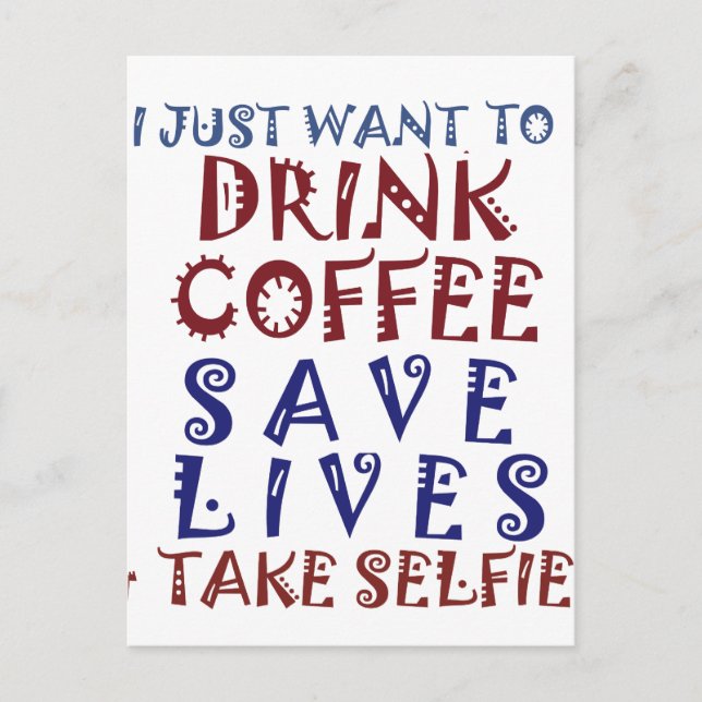 I Just want to drink coffee Save lives Postcard (Front)