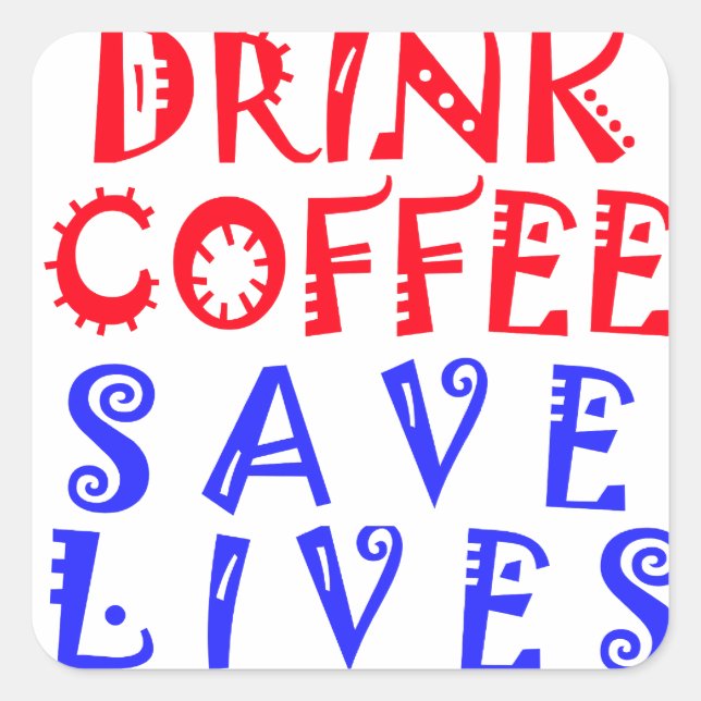 I Just want to drink coffee Square Sticker (Front)