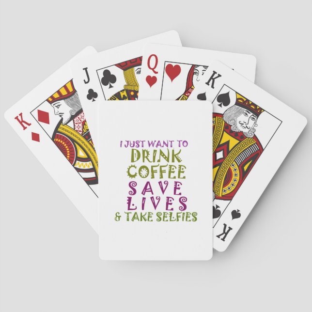I Just want to drink coffee & take selfies Poker Cards (Back)
