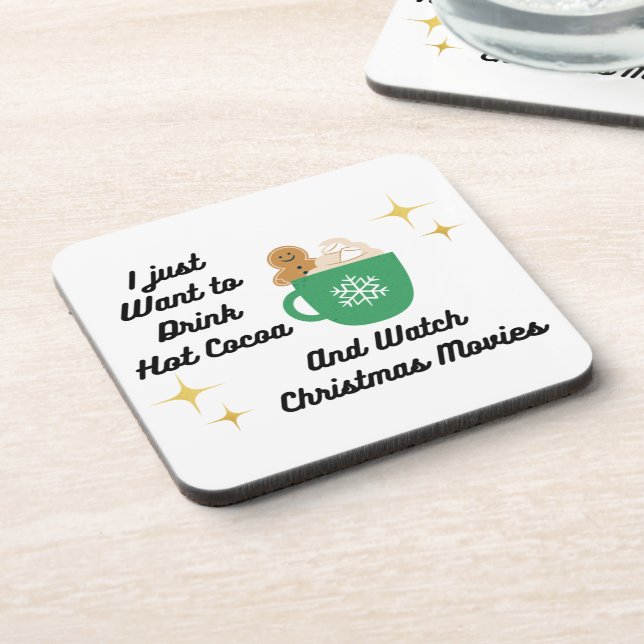 I Just Want to Drink Hot Cocoa on a  Beverage Coaster (Left Side)