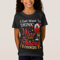 I just want to drink wine and bake christmas cake