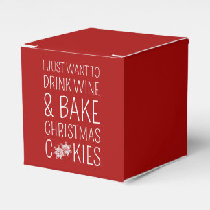 I Just Want To Drink Wine & Bake Christmas Cookies Favor Boxes
