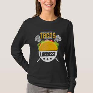 I Just Want To Eat Tacos  Cinco De Mayo Taco T-Shirt