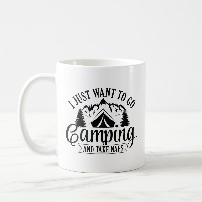 I Just Want To Go Camping And Take Naps Coffee Mug (Left)