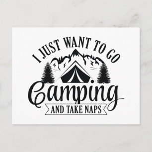 I Just Want To Go Camping And Take Naps Postcard