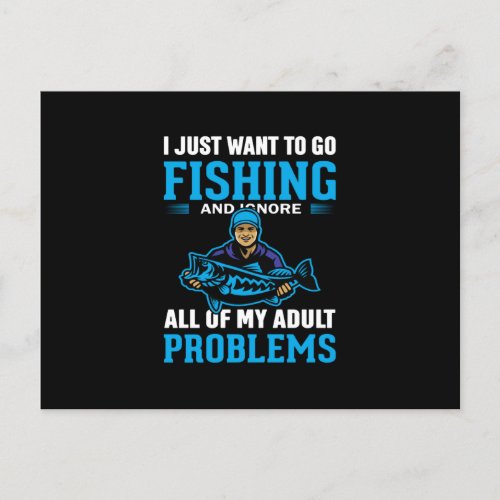 I Just Want To Go Fishing And Ignore All Of My Postcard
