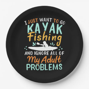 I Just Want To Go Kayak Fishing Paper Plates