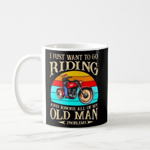 I Just Want To Go Riding And Ignore All Of My Adul Coffee Mug