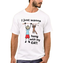 I Just Want to Hang With My Cat! Humorous T-Shirt