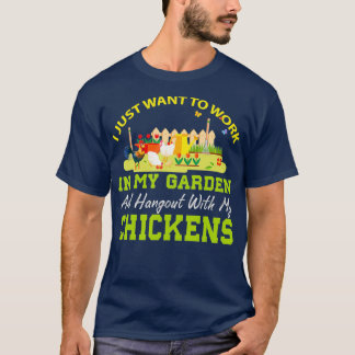 I Just Want To Hangout With My Chicken T-Shirt