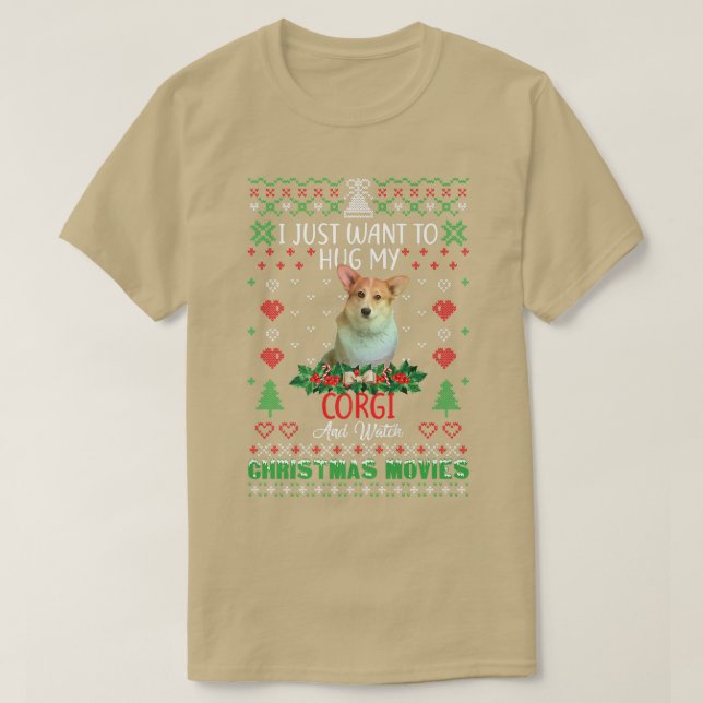 I Just Want To Hug My Corgi Dog Christmas440 T-Shirt (Design Front)