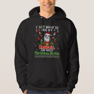 I Just Want To Hug My Ragdoll Cat And Watch Christ Hoodie