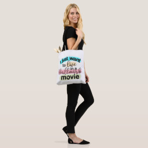 I Just Want to Live in a Hallmark Movie Tote Bag