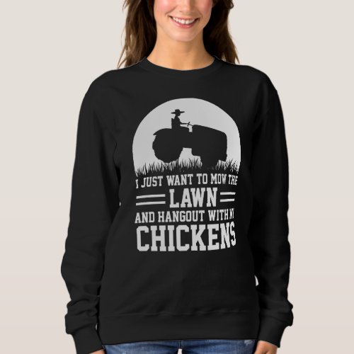 I Just Want To Mow The Lawn Lawn Mower Sweatshirt