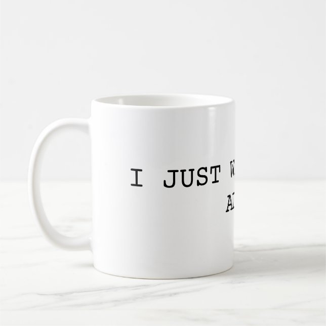 I Just Want to Pee Alone Mug (Left)