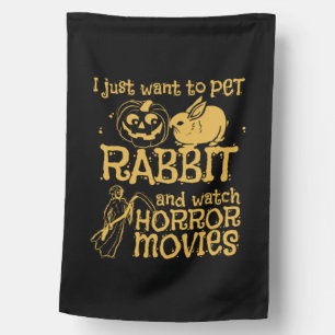 I Just Want To Pet Rabbit And Halloween House Flag