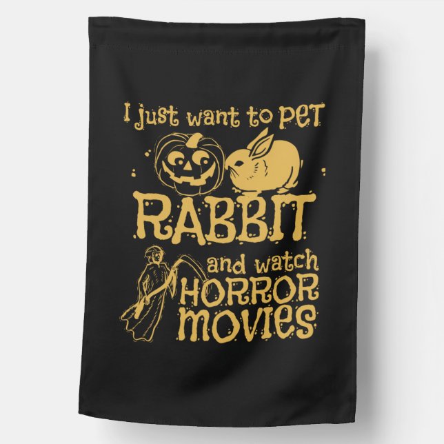 I Just Want To Pet Rabbit And Halloween House Flag (Front)