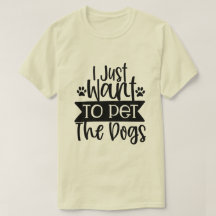 I Just Want To Pet The dogs-01
