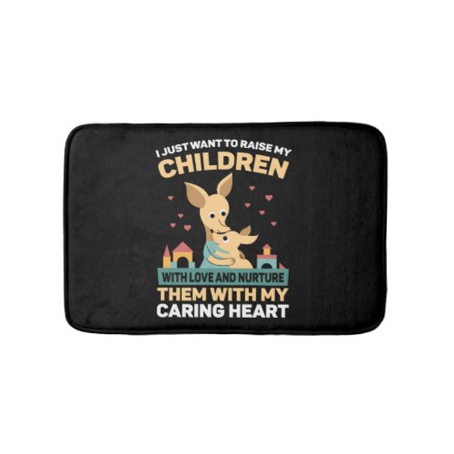 I just want to raise my children with love t shirt bath mat