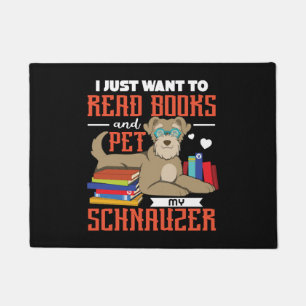 I Just Want To Read books And Pet My Schnauzer Doormat
