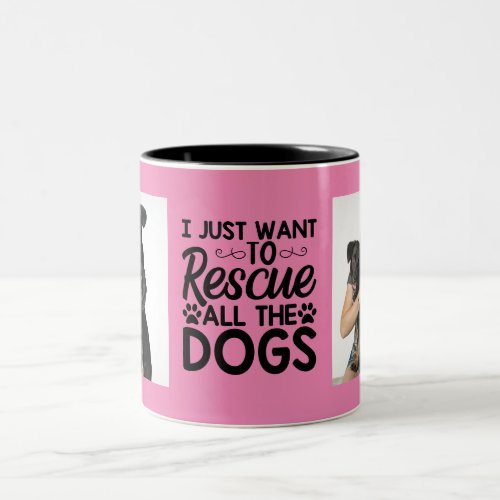 I Just Want to Rescue All the Dogs Two_Tone Coffee Mug