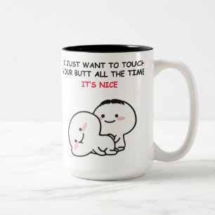 I Just want to touch you butt Bestselling 2022 Two-Tone Coffee Mug