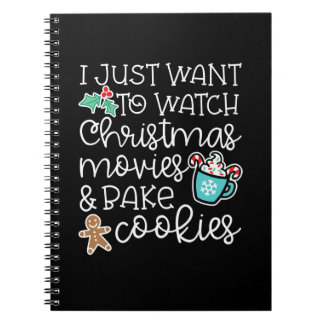 I just want to watch christmas movies bake cookies notebook