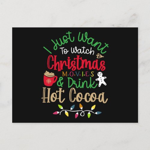 I Just Want To Watch Christmas Movies  Drink Hot Invitation Postcard