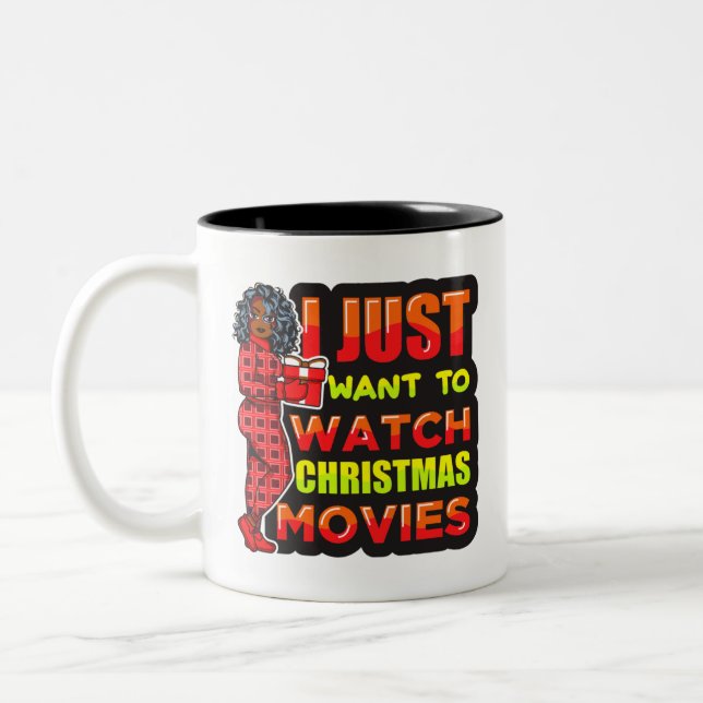 I Just Want To Watch Christmas Movies Two-Tone Coffee Mug (Left)