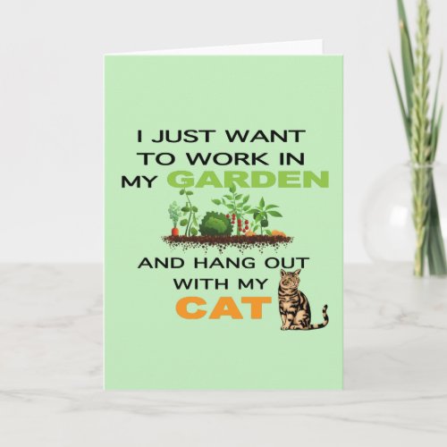 I Just Want To Work In Garden Hang Out With Cat  Card